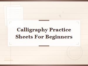 Calligraphy Practice Sheets for Beginners: Free Printable Templates to Start Writing Today