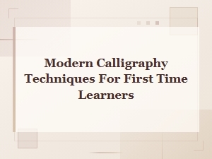 Getting Started with Modern Calligraphy Techniques